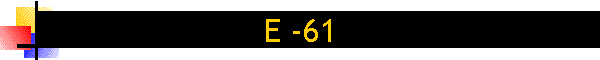 E -61